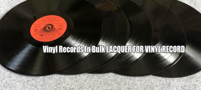 Vinyl Records In Bulk LACQUER FOR VINYL RECORD