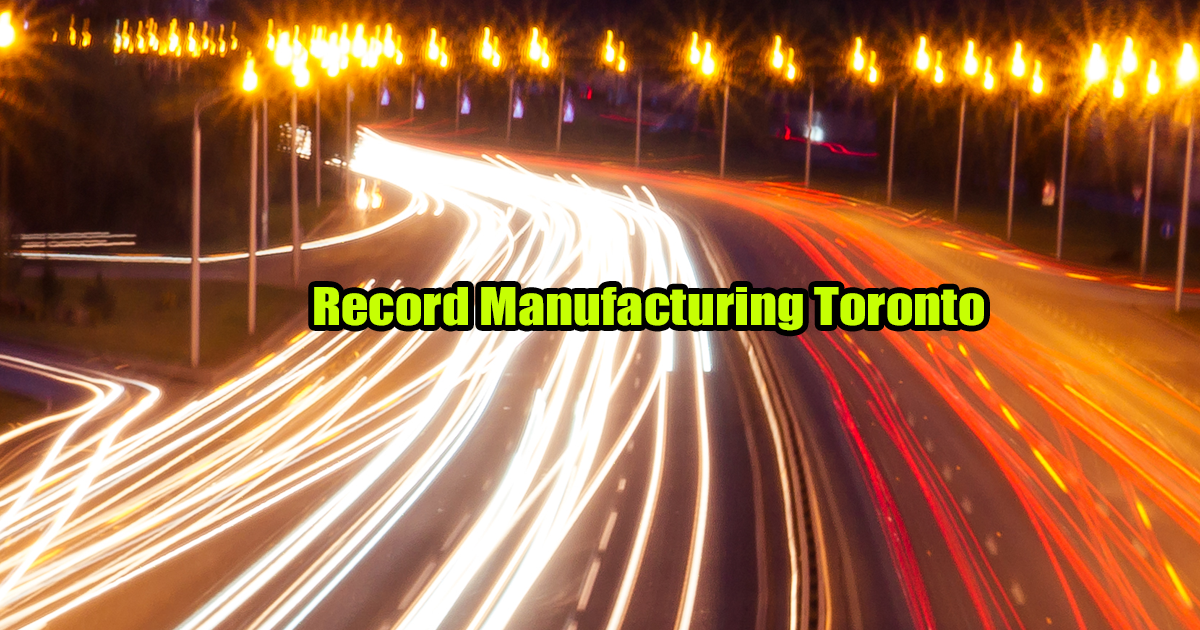 Record Manufacturing Toronto